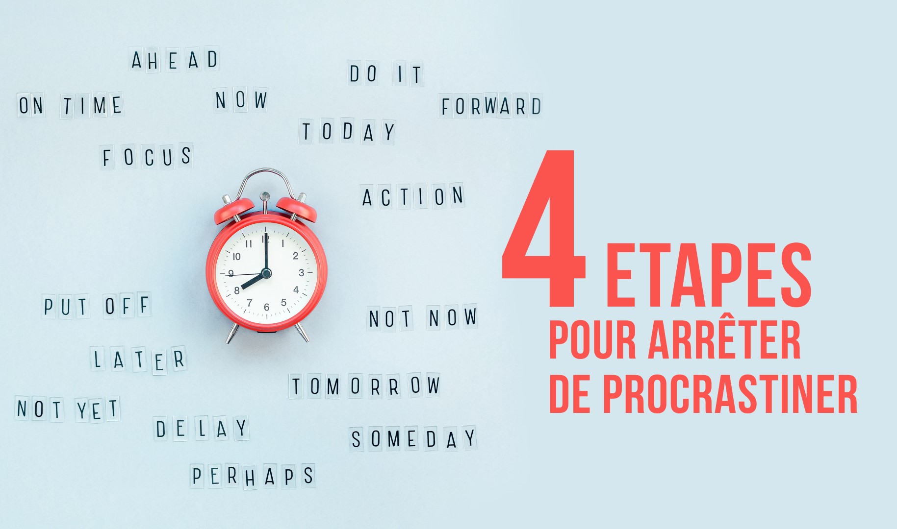 Comment arrêter de procrastiner en 4 étapes